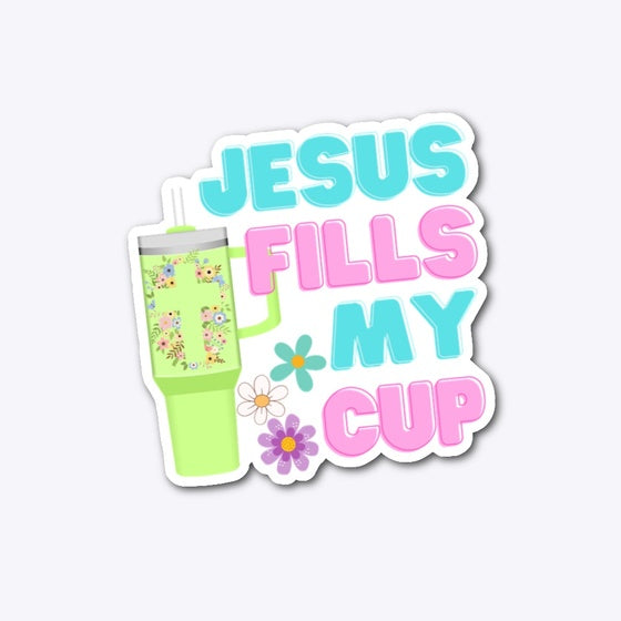 Jesus Fills My Cup