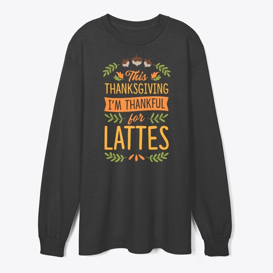 This Thanksgiving Im Thankful For Lattes
