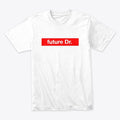Future Dr T-shirt