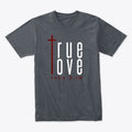 TRUE LOVE JOHN 3 16 (MEN)