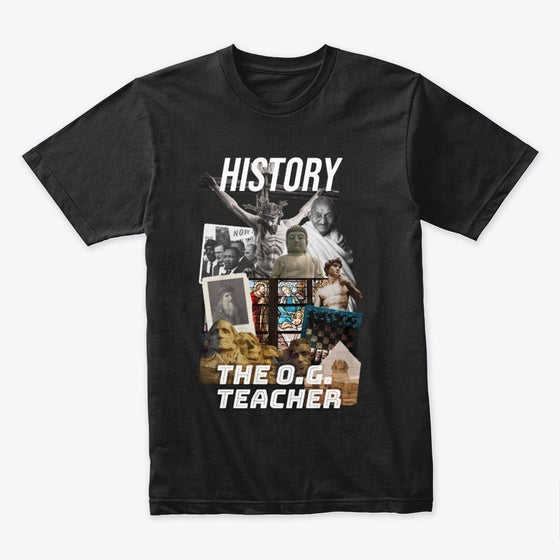 History The O G Teacher T-shirt