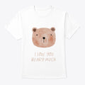 I love you beary much