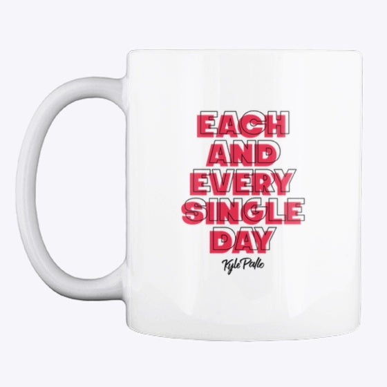 Each And Every Single Day Mug