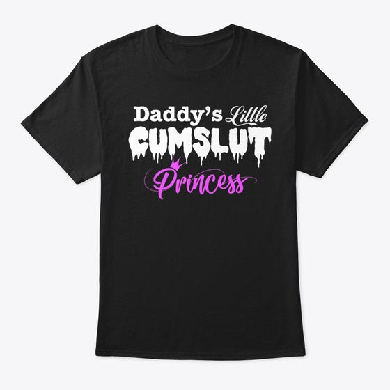 Daddy's Little Cumslut Princess Funny Ki
