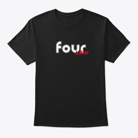 FOUR LOW FOR LIFE