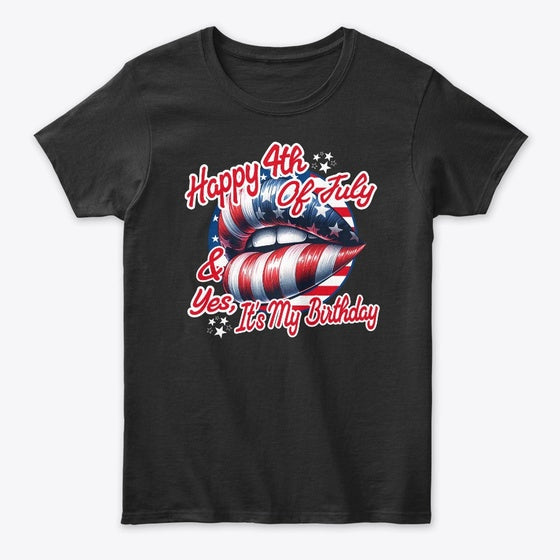 Happy 4th Of July Yes It's My Birthday