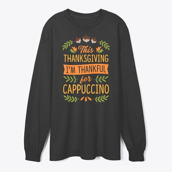 Thanksgiving I'm Thankful For Cappuccino