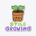 Still Growing