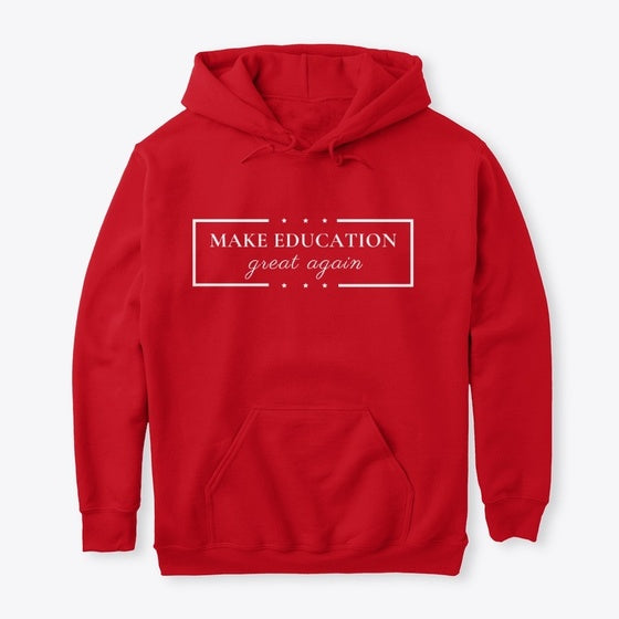MAKE EDUCATION GREAT AGAIN