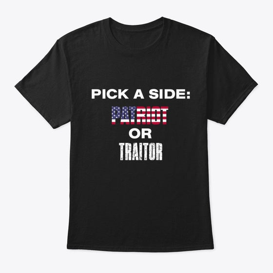 Patriot or Traitor T-Shirt