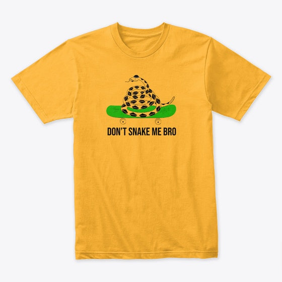 DON'T SNAKE ME BRO 2