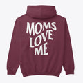 Moms Love Me