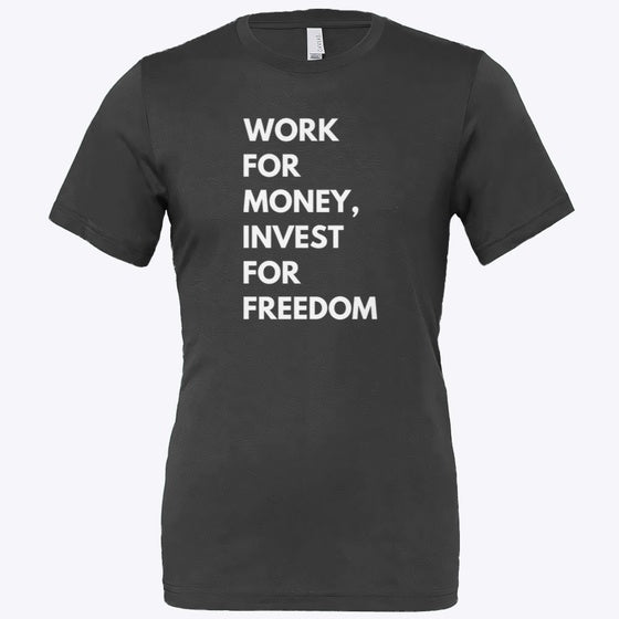 Invest for freedom tee