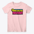 Because Miami Women's Classic Tee
