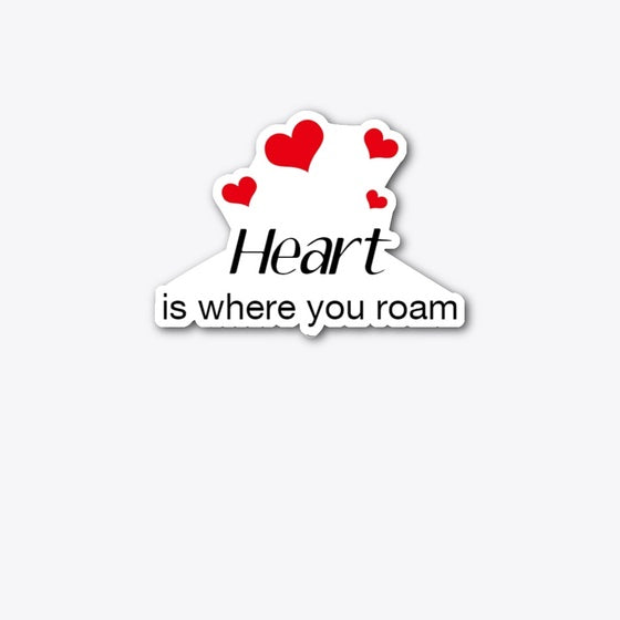 Heart is where you roam