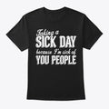 Because I'm Sick Of You People