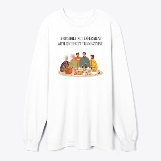 Thou Shalt Not Experiment Thanksgiving