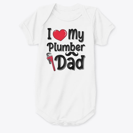 I Love My Plumber Dad
