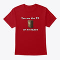 You are the TC of my heart