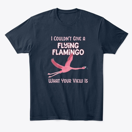 I Couldn't Give a Flying Flamingo