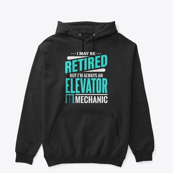 Ride All These Elevators Mechanic