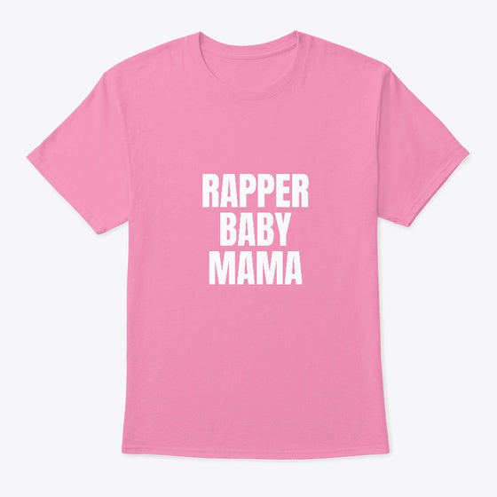 rapper baby mama tshirt hypebeast shirt