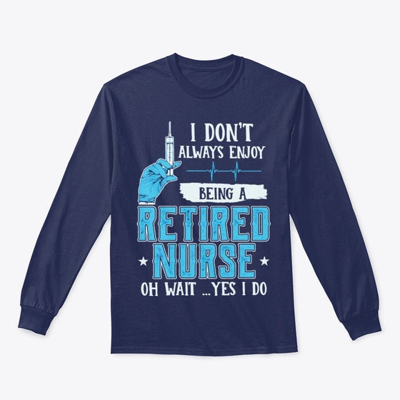 Enjoy Retired Nurse SHIRT