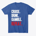 Cruise Drink Gamble Repeat (Red)
