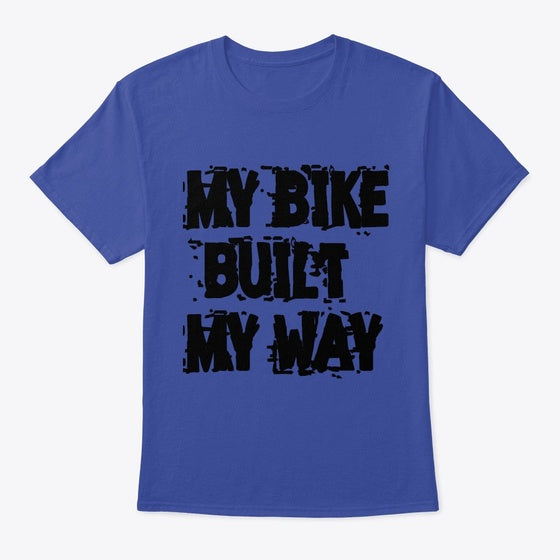 MY BIKE BUILT MY WAY