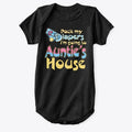 Pack My Diapers I'm Going To Auntie's