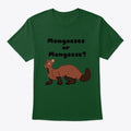 Mongooses or Mongeese Shirt