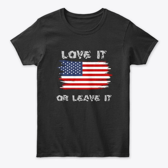 LOVE IT OR LEAVE IT