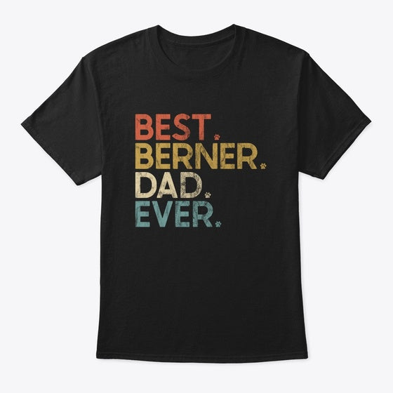 Best Berner Dad Ever