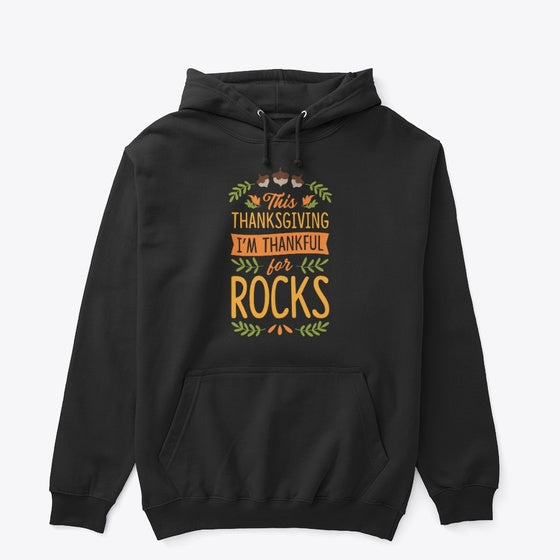 This Thanksgiving I'm Thankful For Rocks