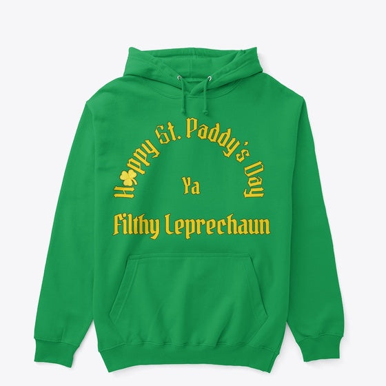 Happy St Paddy's Day Filthy Leprechaun 3