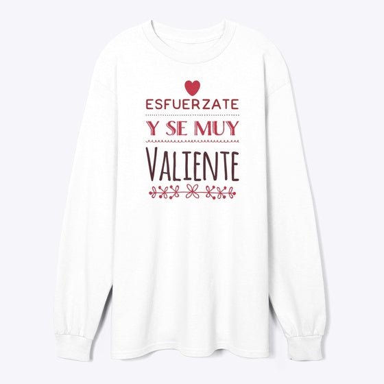 ESFUERZATE Y SE MUY VALIENTE