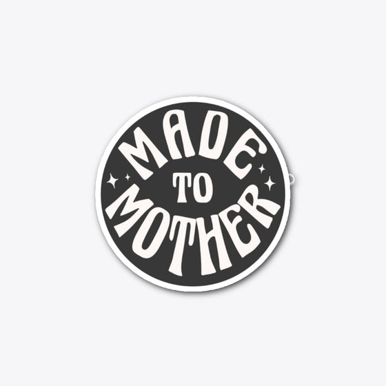 Made To Mother Sticker 2