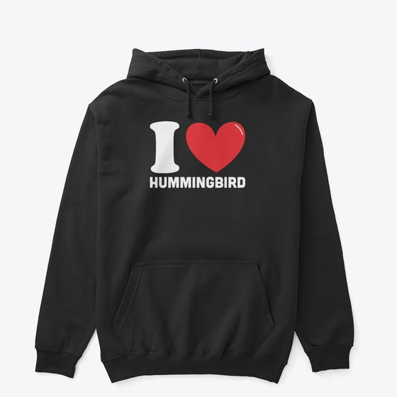 I Love Hummingbird