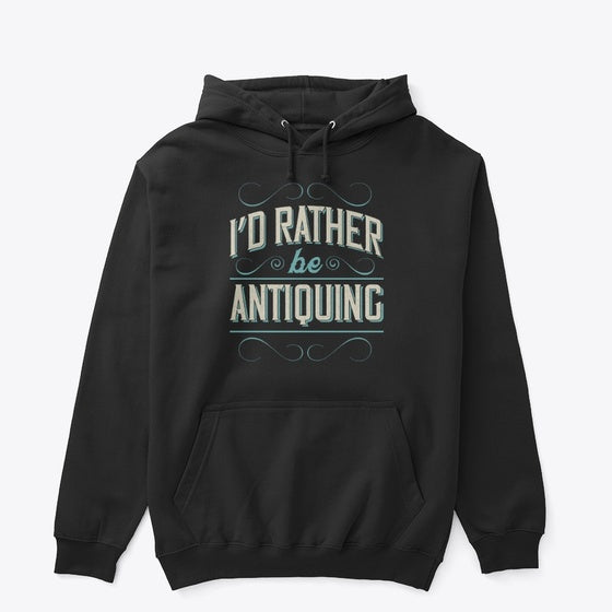 I'd Rather Be Antiquing