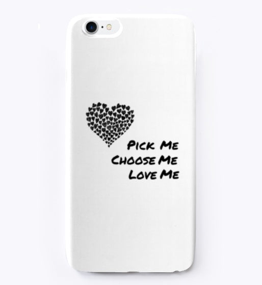 Pick Me Choose Me Love Me