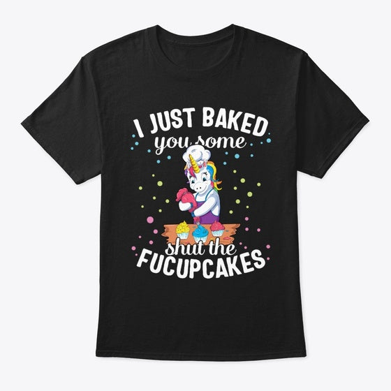 Cupcake Cake I Just Baked You Shut Of
