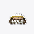 HOLD