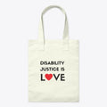 Disability Justice Is Love tote bag