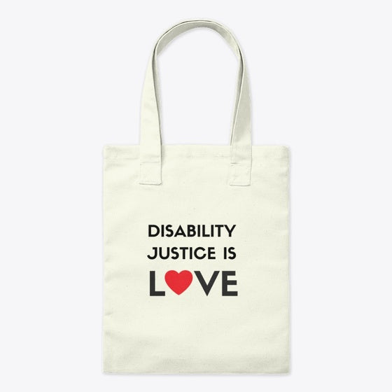 Disability Justice Is Love tote bag