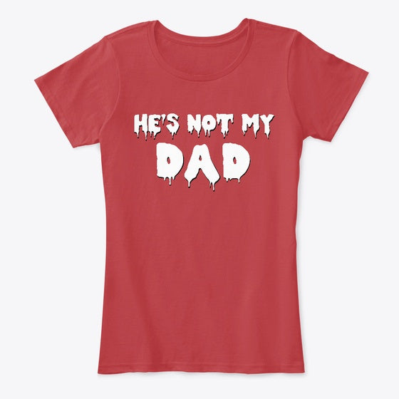 He's Not My Dad