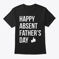 HAPPY ABSENT FATHER'S DAY FUNNY DEADBEAT