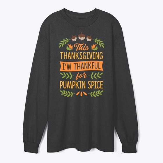 I'm Thankful For Pumpkin Spice