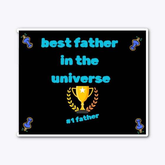 best Father in the universe