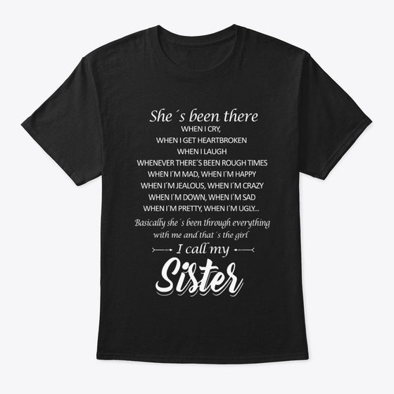 She's been there I call my Sister