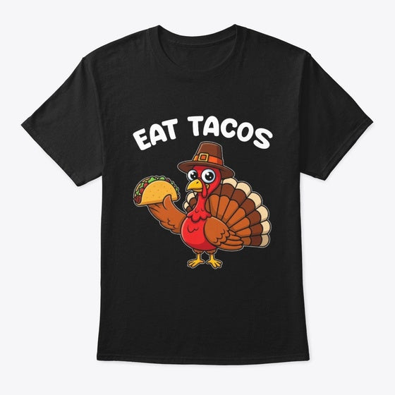 Turkey Eat Tacos Funny Thanksgiving Fall